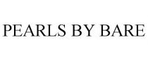 PEARLS BY BARE