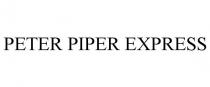 PETER PIPER EXPRESS