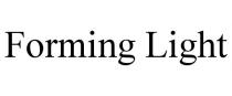 FORMING LIGHT