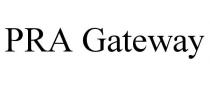 PRA GATEWAY