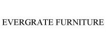 EVERGRATE FURNITURE