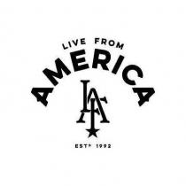 LIVE FROM AMERICA LFA ESTD 1992