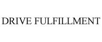 DRIVE FULFILLMENT