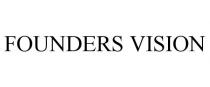 FOUNDERS VISION