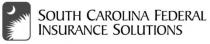 SOUTH CAROLINA FEDERAL INSURANCE SOLUTIONS