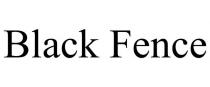 BLACK FENCE
