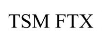 TSM FTX