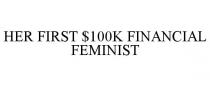 HER FIRST $100K FINANCIAL FEMINIST