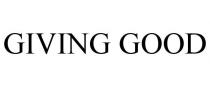 GIVING GOOD