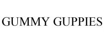 GUMMY GUPPIES