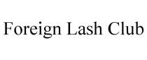 FOREIGN LASH CLUB