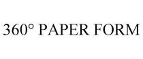 360 PAPER FORM