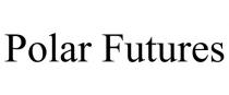 POLAR FUTURES