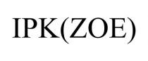 IPK(ZOE)