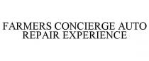 FARMERS CONCIERGE AUTO REPAIR EXPERIENCE