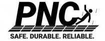 PNC SAFE. DURABLE. RELIABLE.