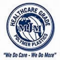 MJM HEALTHCARE GRADE POLYMER PLASTICS 