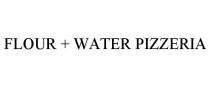 FLOUR + WATER PIZZERIA