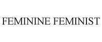 FEMININE FEMINIST