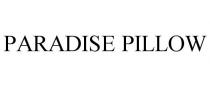 PARADISE PILLOW