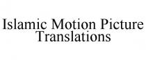 ISLAMIC MOTION PICTURE TRANSLATIONS