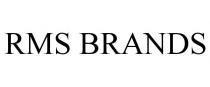RMS BRANDS
