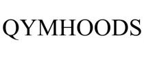 QYMHOODS