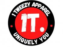 1T. 1 TWEEZY APPAREL UNIQUELY YOU