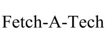 FETCH-A-TECH