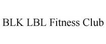 BLK LBL FITNESS CLUB