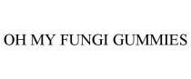 OH MY FUNGI GUMMIES