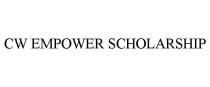 CW EMPOWER SCHOLARSHIP