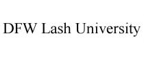 DFW LASH UNIVERSITY