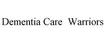 DEMENTIA CARE WARRIORS