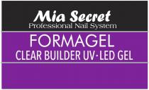 MIA SECRET PROFESSIONAL NAIL SYSTEM FORMAGEL CLEAR BUILDER UV LED GEL