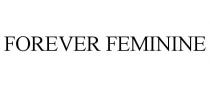 FOREVER FEMININE