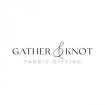 GATHER & KNOT FABRIC GIFTING