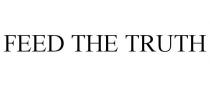 FEED THE TRUTH