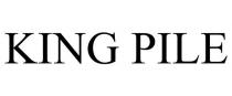KING PILE
