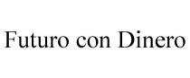 FUTURO CON DINERO