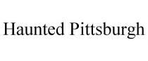 HAUNTED PITTSBURGH