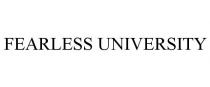FEARLESS UNIVERSITY