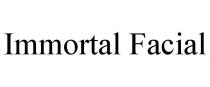 IMMORTAL FACIAL