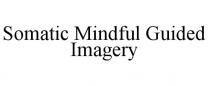 SOMATIC MINDFUL GUIDED IMAGERY