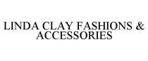LINDA CLAY FASHIONS & ACCESSORIES