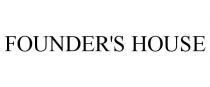 FOUNDER'S HOUSE