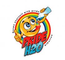 DROWN YOURSELF WITH PRIDE PRIDE H2O ALKALINE