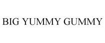 BIG YUMMY GUMMY