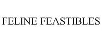 FELINE FEASTIBLES