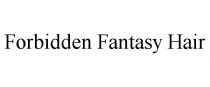 FORBIDDEN FANTASY HAIR